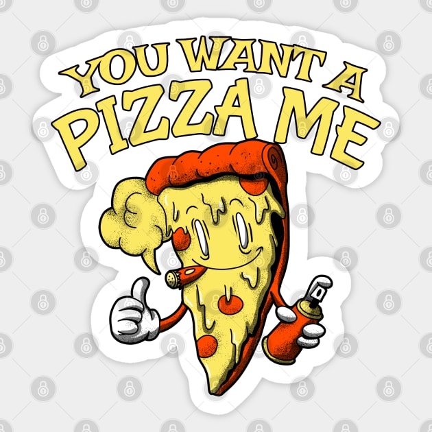 You Want A Pizza Me Sticker by Shawnsonart